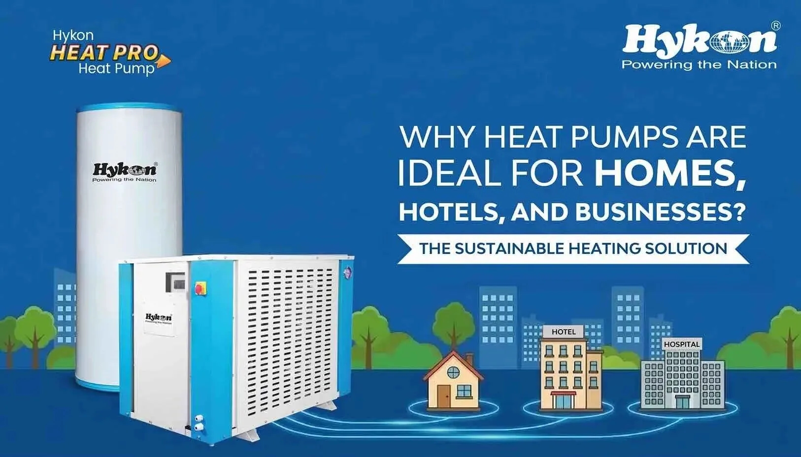 Why Heat Pumps Are Ideal for Homes, Hotels, and Businesses
